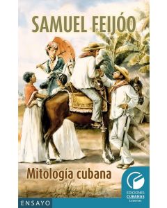 Mitología cubana. Samuel Feijóo